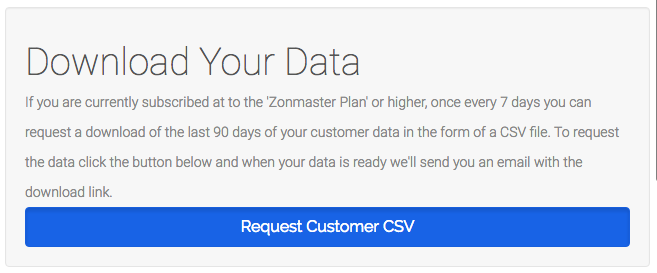 Zonmaster allows you to download your customer data